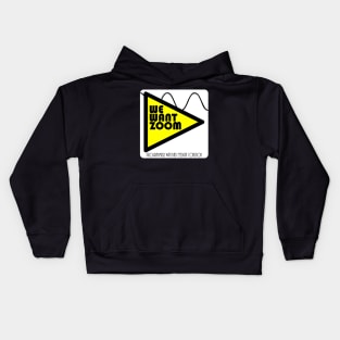 We Want Zoom Programmers With Bad Eyesight Coalition Kids Hoodie